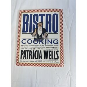 Bistro Cooking Patricia Wells French Recipes Softcover Cookbook Workman Publishi